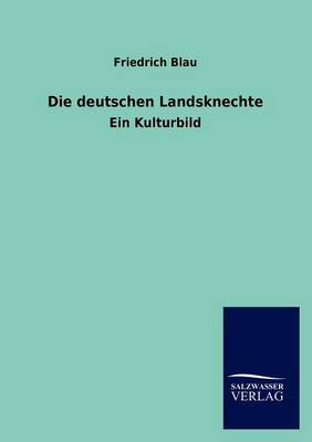 Die Deutschen Landsknechte (Paperback)