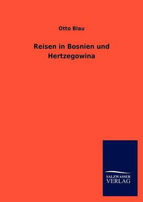 Reisen in Bosnien Und Hertzegowina (Paperback)