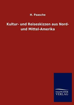 Kultur- Und Reiseskizzen Aus Nord- Und Mittel-Amerika (Paperback)