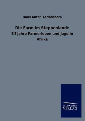 Die Farm Im Steppenlande (Paperback)