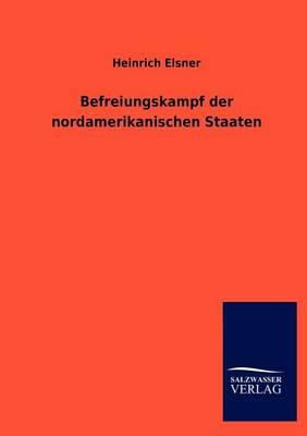 Befreiungskampf der nordamerikanischen Staaten (Paperback)