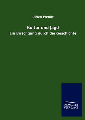 Kultur Und Jagd (Paperback)