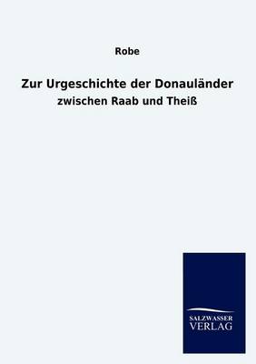Zur Urgeschichte Der Donaulander (Paperback)