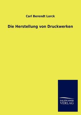 Die Herstellung Von Druckwerken (Paperback)
