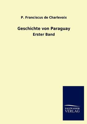 Geschichte Von Paraguay (Paperback)
