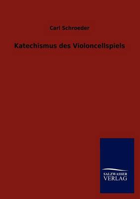 Katechismus Des Violoncellspiels (Paperback)