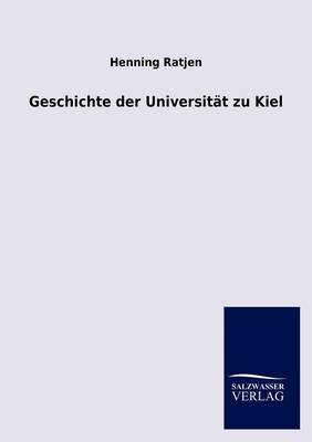 Geschichte Der Universitat Zu Kiel (Paperback)