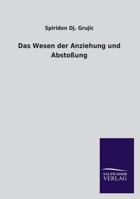 Das Wesen Der Anziehung Und Absto ung (Paperback)