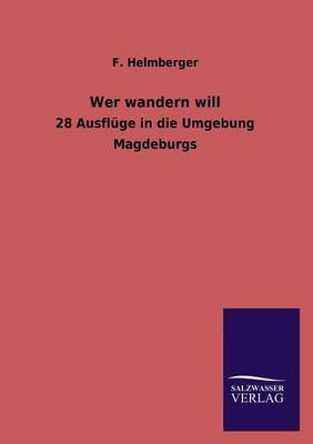 Wer Wandern Will (Paperback)