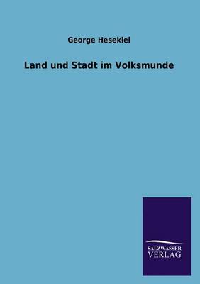 Land Und Stadt Im Volksmunde (Paperback)