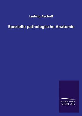 Spezielle Pathologische Anatomie (Paperback)
