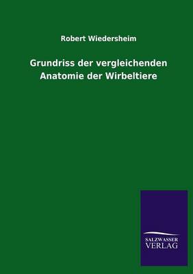 Grundriss Der Vergleichenden Anatomie Der Wirbeltiere (Paperback)