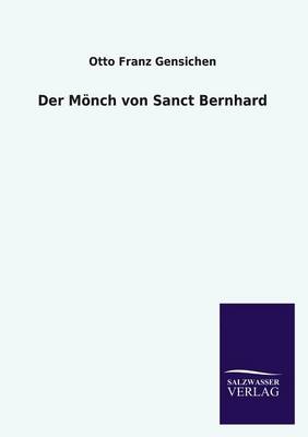 Der Monch Von Sanct Bernhard (Paperback)