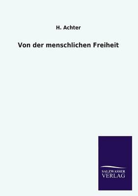 Von Der Menschlichen Freiheit (Paperback)