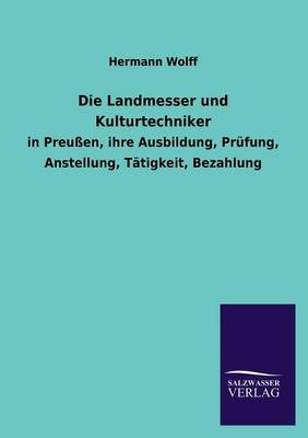 Die Landmesser Und Kulturtechniker (Paperback)