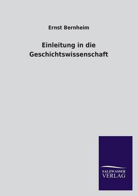 Einleitung in Die Geschichtswissenschaft (Paperback)