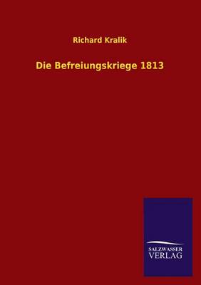 Die Befreiungskriege 1813 (Paperback)