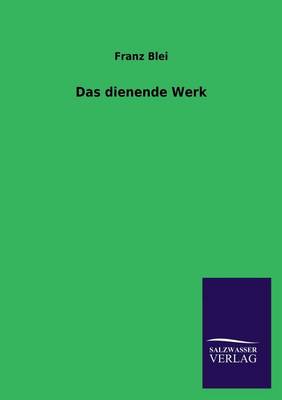 Das Dienende Werk (Paperback)