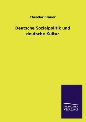 Deutsche Sozialpolitik Und Deutsche Kultur (Paperback)