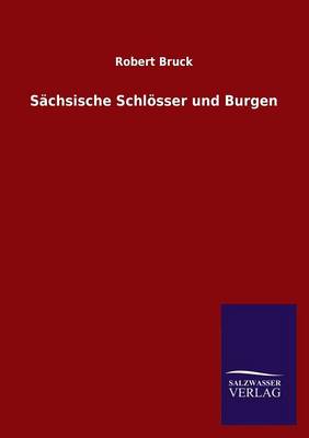Sachsische Schlosser Und Burgen (Paperback)
