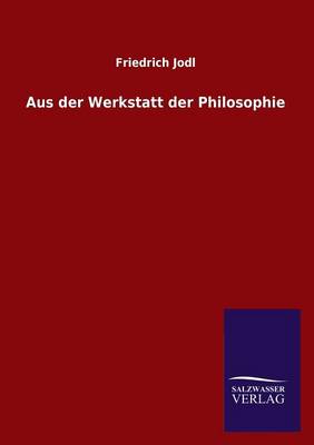 Aus Der Werkstatt Der Philosophie (Paperback)