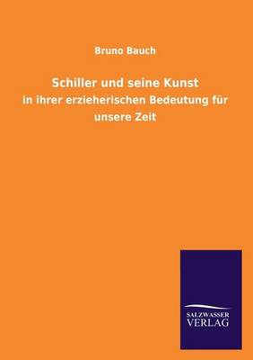 Schiller Und Seine Kunst (Paperback)