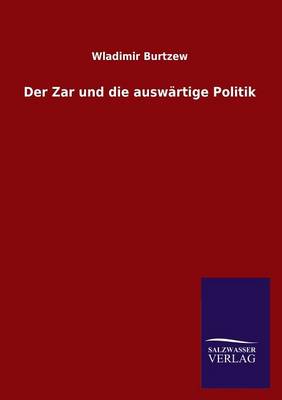 Der Zar Und Die Auswartige Politik (Paperback)
