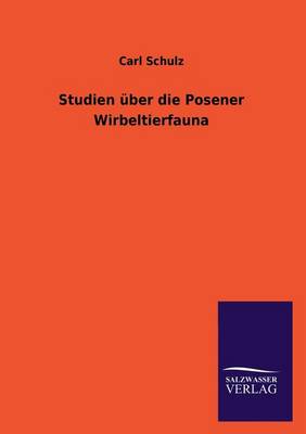 Studien ber Die Posener Wirbeltierfauna (Paperback)
