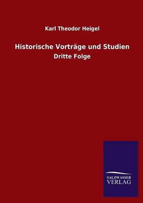 Historische Vortrage Und Studien (Paperback)