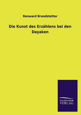 Die Kunst Des Erzahlens Bei Den Dayaken (Paperback)