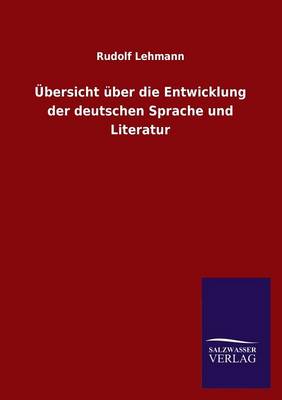 Ubersicht Uber Die Entwicklung Der Deutschen Sprache Und Literatur (Paperback)