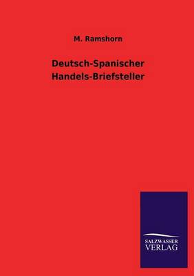 Deutsch-Spanischer Handels-Briefsteller (Paperback)