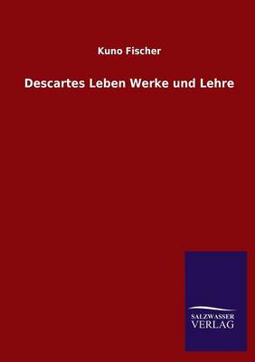 Descartes Leben Werke Und Lehre (Paperback)