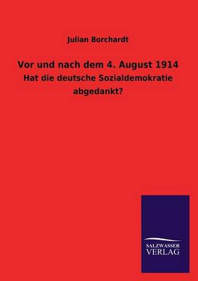 VOR Und Nach Dem 4. August 1914 (Paperback)