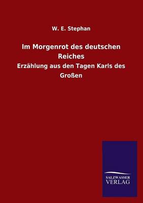 Im Morgenrot Des Deutschen Reiches (Paperback)