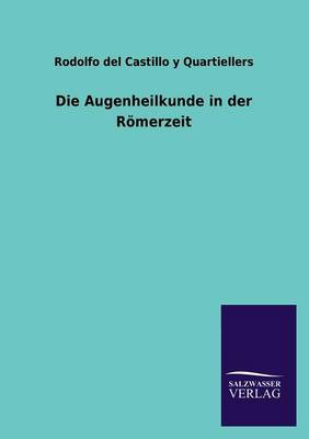 Die Augenheilkunde in Der Romerzeit (Paperback)