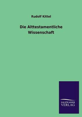 Die Alttestamentliche Wissenschaft (Paperback)