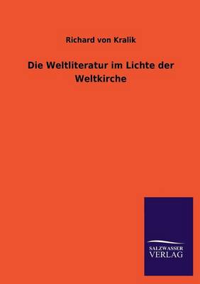 Die Weltliteratur Im Lichte Der Weltkirche (Paperback)
