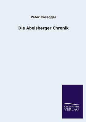 Die Abelsberger Chronik (Paperback)