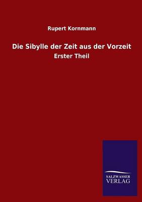 Die Sibylle Der Zeit Aus Der Vorzeit (Paperback)