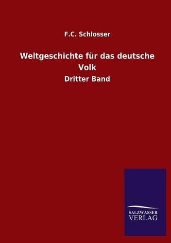 Weltgeschichte F r Das Deutsche Volk (Paperback)
