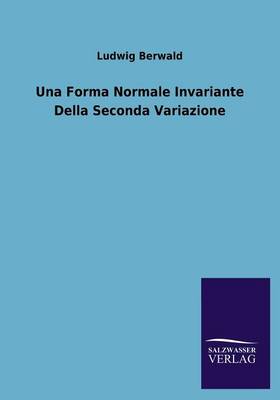 Una Forma Normale Invariante Della Seconda Variazione (Paperback)