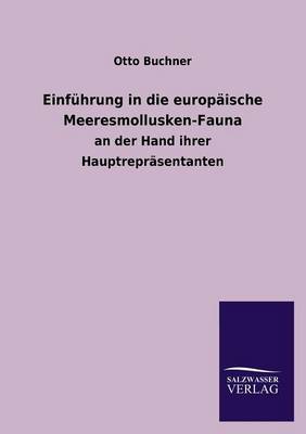 Einfuhrung in Die Europaische Meeresmollusken-Fauna (Paperback)