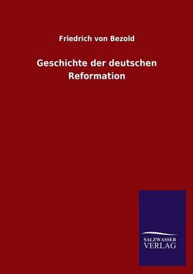 Geschichte Der Deutschen Reformation (Paperback)