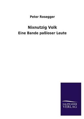 Nixnutzig Volk (Paperback)