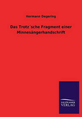 Das Trotzsche Fragment Einer Minnesangerhandschrift (Paperback)