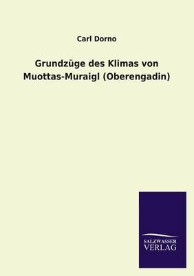 Grundzuge Des Klimas Von Muottas-Muraigl (Oberengadin) (Paperback)