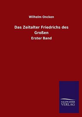 Das Zeitalter Friedrichs Des Grossen (Paperback)