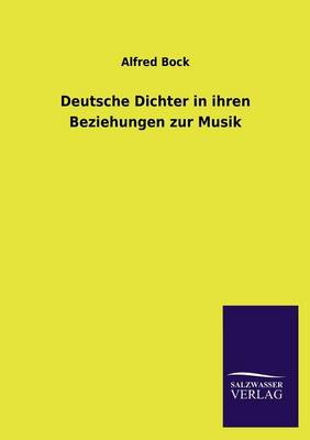 Deutsche Dichter in Ihren Beziehungen Zur Musik (Paperback)