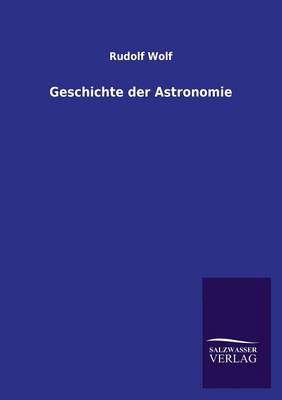 Geschichte Der Astronomie (Paperback)
